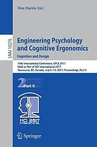 Engineering psychology and cognitive ergonomics : cognition and design : 14th International Conference, EPCE 2017, held as part of HCI International 2017, Vancouver, BC, Canada, July 9-14, 2017, Proceedings. Part II