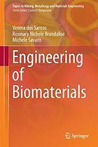 Engineering of biomaterials