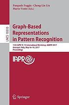 Graph-based representations in pattern recognition : 11th IAPR-TC-15 International Workshop, GbRPR 2017, Anacapri, Italy, May 16-18, 2017, Proceedings
