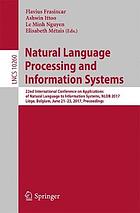 Natural language processing and information systems : 22nd International Conference on Applications of Natural Language to Information Systems, NLDB 2017, Liège, Belgium, June 21-23, 2017, Proceedings