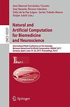 Natural and artificial computation for biomedicine and neuroscience : International Work-Conference on the Interplay Between Natural and Artificial Computation, IWINAC 2017, Corunna, Spain, June 19-23, 2017 proceedings, part I