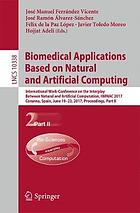 Biomedical applications based on natural and artificial computing : International Work-Conference on the Interplay Between Natural and Artificial Computation, IWINAC 2017, Corunna, Spain, June 19-23, 2017, Proceedings. Part II