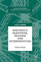 Rhetoric's questions, reading and interpretation