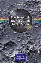 The Telescopic Tourist's Guide to the Moon