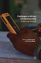 Challenges to African entrepreneurship in the 21st century