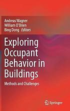 Exploring occupant behavior in buildings : methods and challenges
