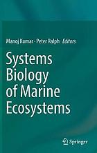 Systems biology of marine ecosystems