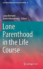 Lone Parenthood in the Life Course.