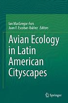 Avian Ecology in Latin American Cityscapes.