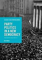 Party politics in a new democracy : the Irish Free State, 1922-37