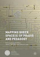 Mapping queer space(s) of praxis and pedagogy