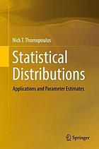 Statistical Distributions : Applications and Parameter Estimates