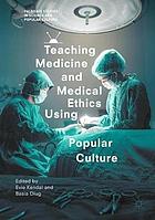 Teaching medicine and medical ethics using popular culture