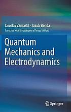 Quantum mechanics and electrodynamics