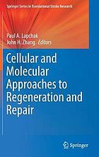 Cellular and molecular approaches to regeneration and repair