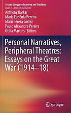 Personal narratives, peripheral theatres : essays on the Great War (1914-18)