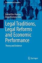 Legal traditions, legal reforms and economic performance theory and evidence