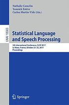 Statistical language and speech processing : 5th International Conference, SLSP 2017, Le Mans, France, October 23-25, 2017, proceedings