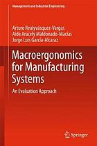 Macroergonomics for manufacturing systems : an evaluation approach