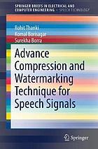 Advanced compression and watermarking techniques for speech signals