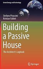 Building a passive house : the architect's logbook