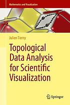 Topological Data Analysis for Scientific Visualization.