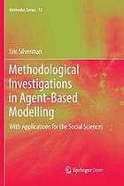Methodological Investigations in Agent-Based Modelling : With Applications for the Social Sciences