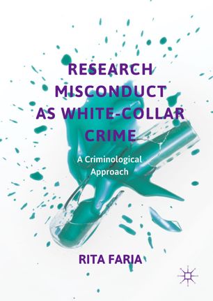 Research Misconduct as White-Collar Crime : a Criminological Approach