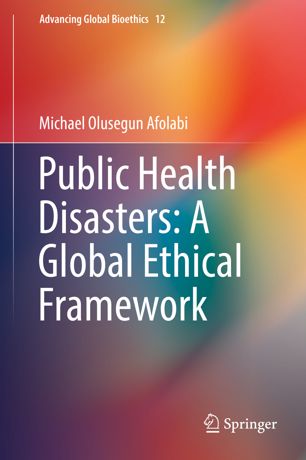 Public health disasters : a global ethical framework