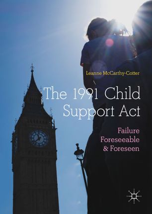 The 1991 Child Support Act : failure foreseeable and foreseen