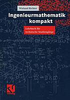 Ingenieurmathematik kompakt Lehrbuch für technische Studiengänge