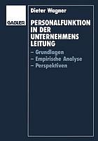 Personalfunktion in der Unternehmensleitung : Grundlagen, Empirische Analyse, Perspektiven