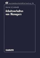 Arbeitsverhalten von Managern : Bestandsaufnahme, Kritik und Weiterentwicklung der Aktivitätsforschung