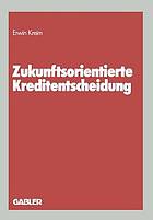 Zukunftsorientierte Kreditentscheidung