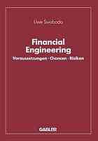 Financial Engineering : Voraussetzungen · Chancen · Risiken