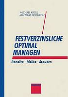 Festverzinsliche optimal managen Rendite, Risiko, Steuern