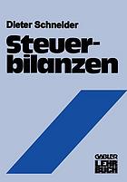 Steuerbilanzen : Rechnungslegung als Messung steuerlicher Leistungsfähigkeit