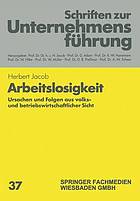 Arbeitslosigkeit. ursachen und folgen aus volks- und betriebswirtschaftlicher sicht