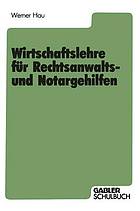 Wirtschaftslehre für Rechtsanwalts- und Notargehilfen