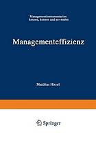 Management effizienz : Managementinstrumentarium kennen, können u. anwenden.