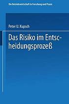 Das Risiko im Entscheidungsprozess