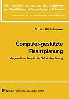 Computer-gestützte Finanzplanung dargestellt am Beisp. d. Dividendenplanung