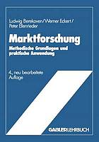 Marktforschung methodische Grundlagen und praktische Anwendung