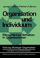 Organisation und Individuum : Menschliches Verhalten in Organisationen