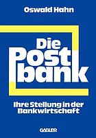 Die Postbank : ihre Stellung in der Bankwirtschaft