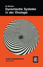 Dynamische Systeme in der Ökologie : mathematische Modelle und Simulation