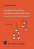 Graphenbasierte Funktionsdarstellung Boolesche und Pseudo-Boolesche Funktionen