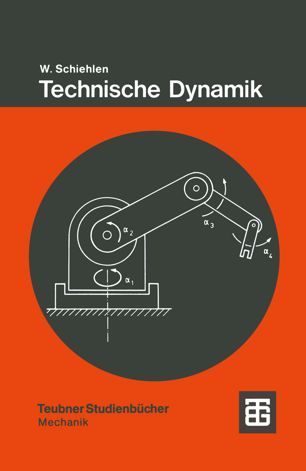 Technische Dynamik : eine Einführung in die analytische Mechanik und ihre technischen Anwendungen