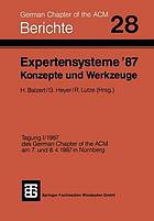 Expertensysteme '87 [siebenundachtzig], Konzepte und Werkzeuge [am 7. u. 8. 4. 1987 in Nürnberg]