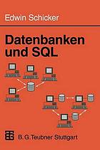 Datenbanken und SQL : Eine praxisorientierte Einführung